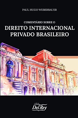 Comentário Sobre o Direito Internacional Privado Brasileiro