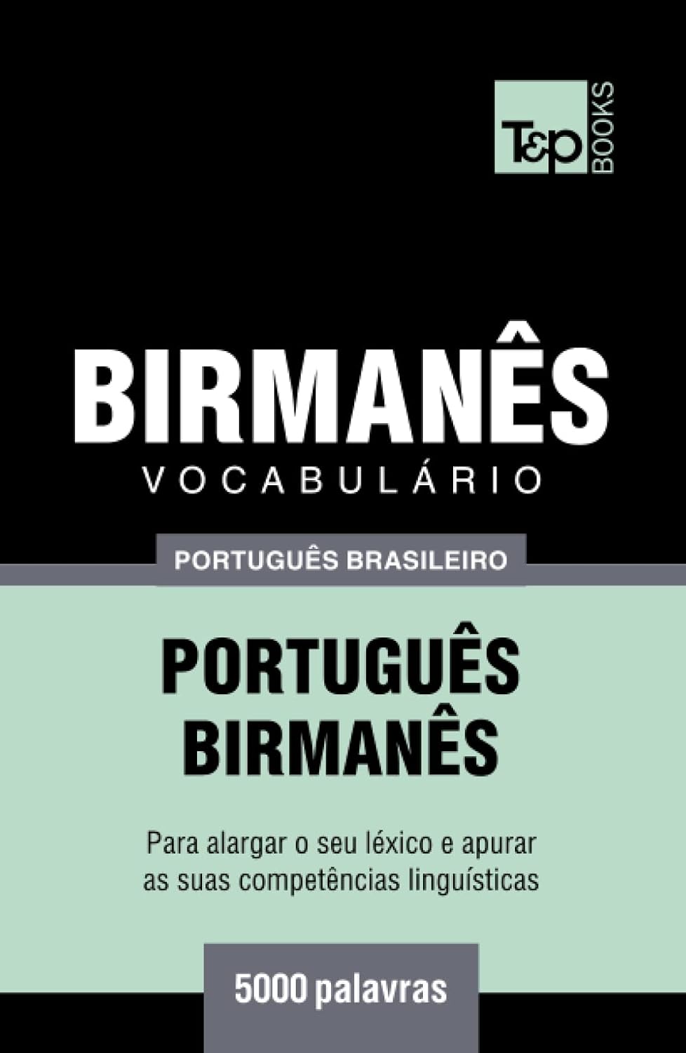 capítulo por capítulo baixar Vocabulário Português Brasileiro-Birmanês - 5000 palavras (Brazilian Portuguese Collection) (Portuguese Edition)