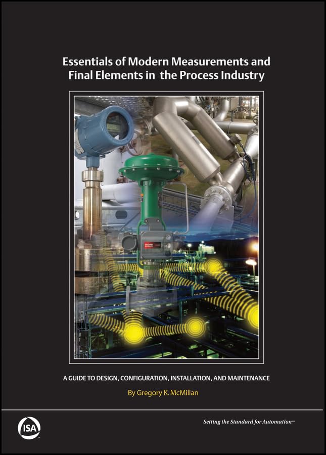 Essentials of Modern Measurements and Final Elements in the Process Industry: A Guide to Design, Configuration, Installation, and Maintenance (International Society of Automation) (English Edition) baixar o livro de graça