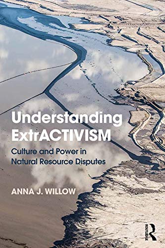capítulo por capítulo baixar Understanding ExtrACTIVISM: Culture and Power in Natural Resource Disputes (English Edition)