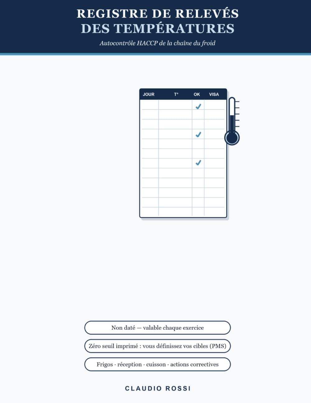 Registre de Relevés des Températures: Cahier d'autocontrôle pour la chaîne du froid (méthode HACCP) — relevés frigos et congélateurs, réception,... Plan de Maîtrise Sanitaire. (French Edition) baixar o livro de graça