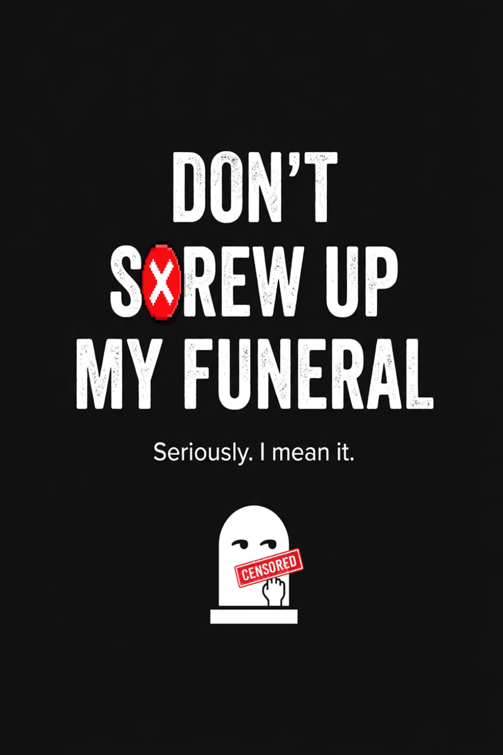 capítulo por capítulo baixar Funny End of Life Planner: Don't S*rew Up My Funeral, Seriously, I Mean it!: Peace of Mind Journal - Important Information for Belongings, Business... - Instructions & Essential Estate Log