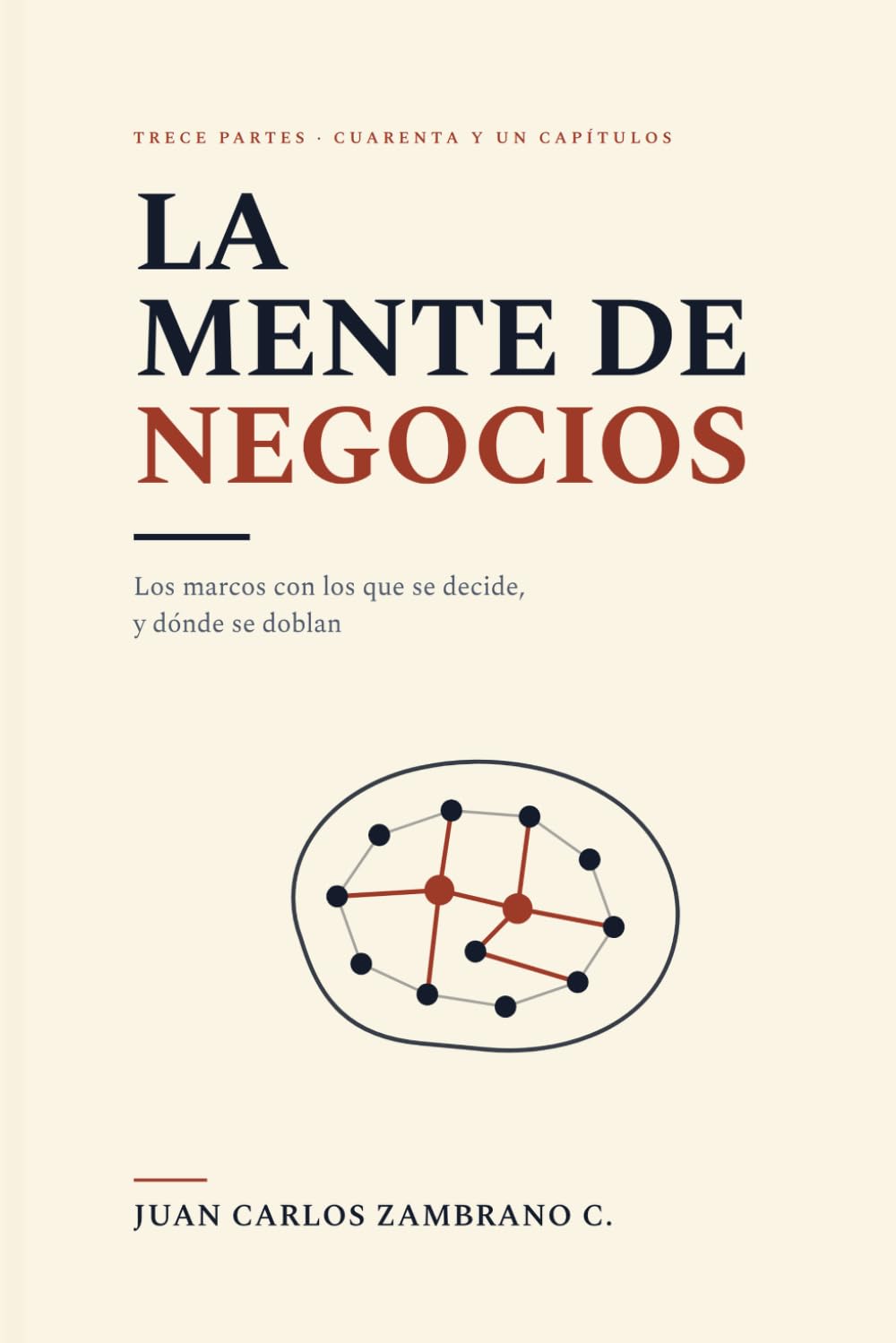 capítulo por capítulo baixar La mente de negocios: Los marcos con los que se decide, y dónde se doblan (Spanish Edition)
