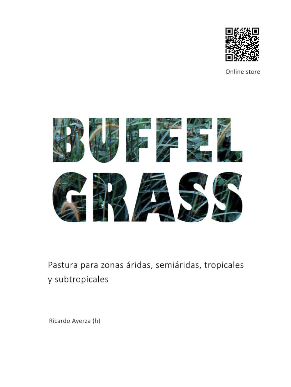 Buffel Grass: Pastura para zonas áridas, semiáridas, tropicales y subtropicales (ZONAS ARIDAS) (Spanish Edition) baixar o livro de graça