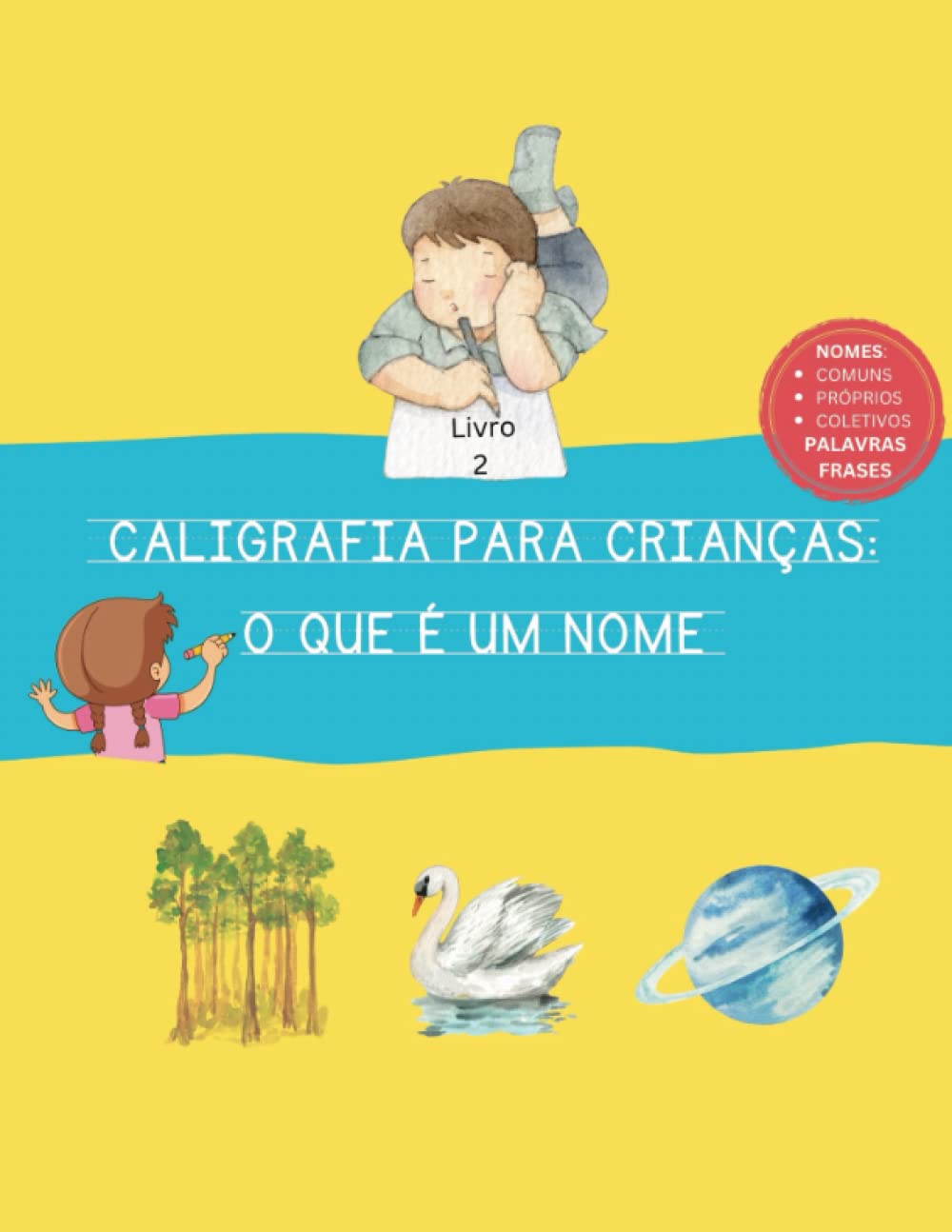 capítulo por capítulo baixar Caderno de caligrafia: o que é um nome: Nomes comuns, próprios e coletivos. Palavras e frases (Caligrafia para crianças) (Portuguese Edition)
