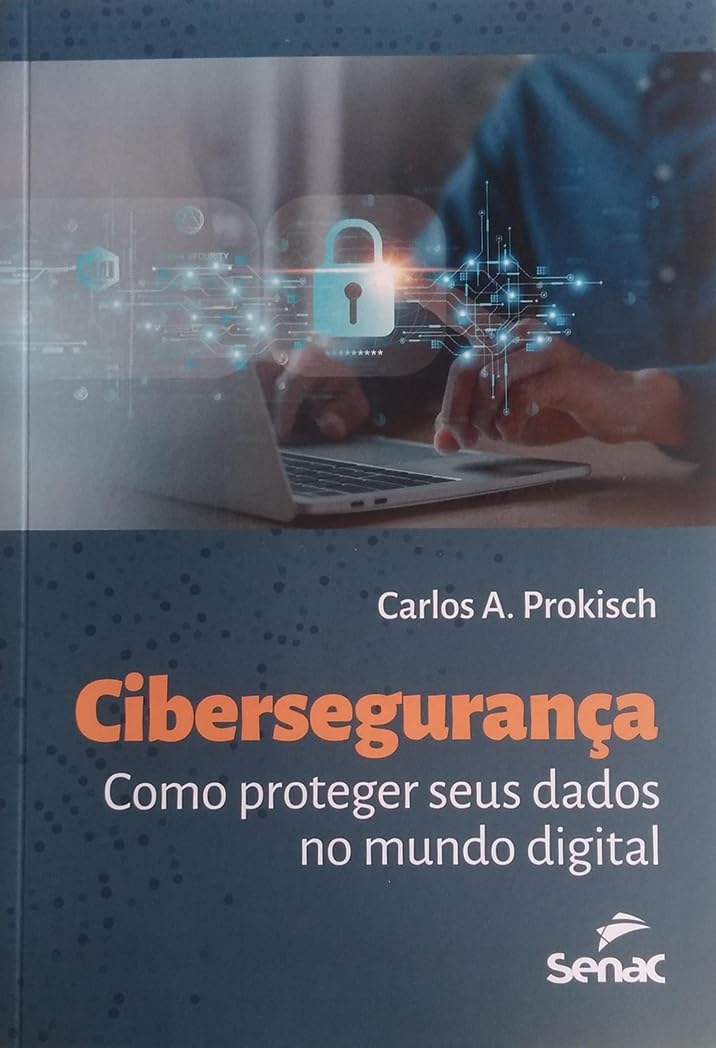 Cibersegurança: como proteger seus dados no mundo digital
