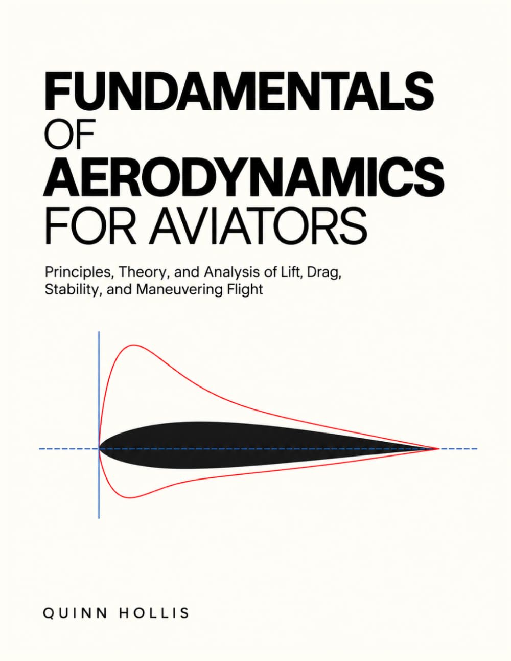 ler totalmente FUNDAMENTALS OF AERODYNAMICS FOR AVIATORS: Principles, Theory, and Analysis of Lift, Drag, Stability, and Maneuvering Flight