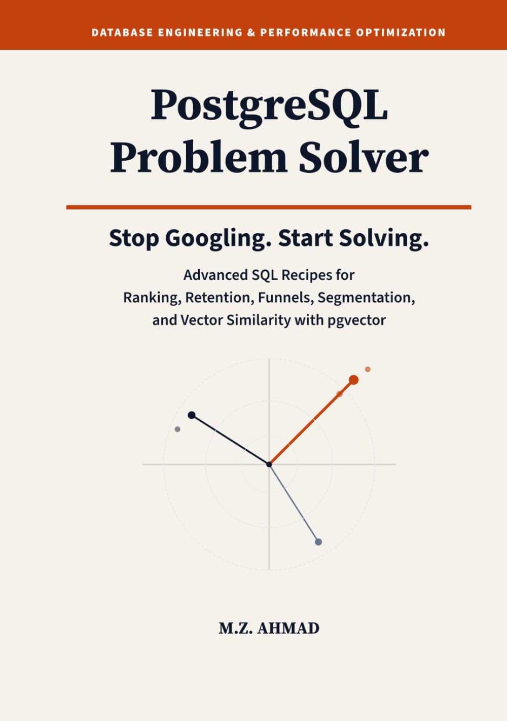 PostgreSQL Problem Solver: Advanced SQL Recipes for Ranking, Retention, Funnels, and Vector Similarity baixar o livro de graça