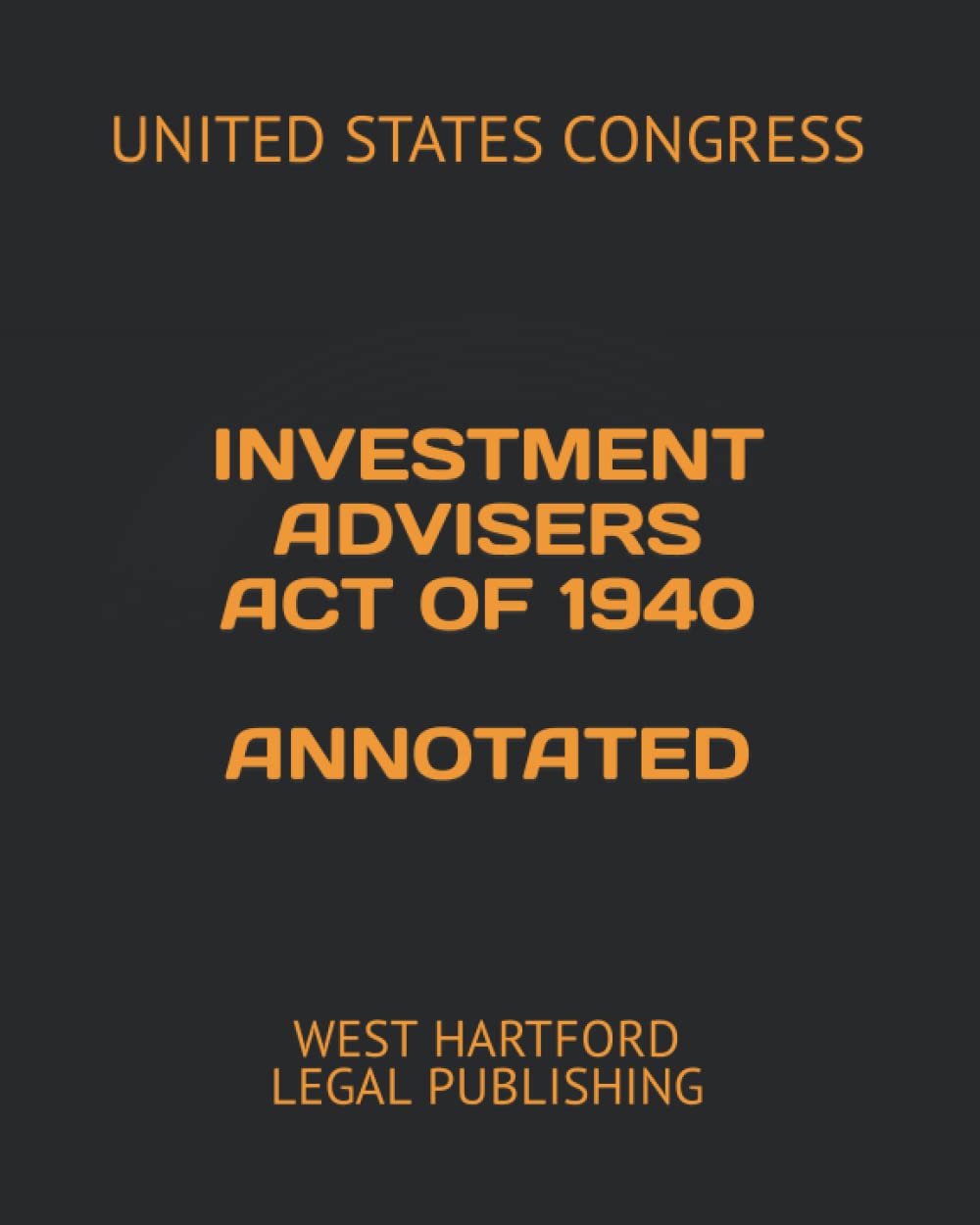 ler totalmente INVESTMENT ADVISERS ACT OF 1940 ANNOTATED: WEST HARTFORD LEGAL PUBLISHING