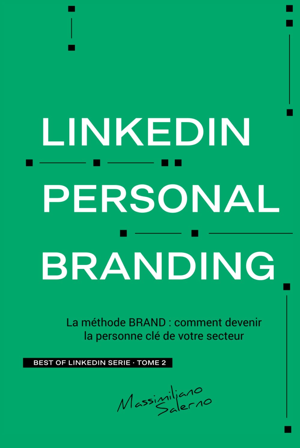 LINKEDIN PERSONAL BRANDING: La méthode BRAND: comment devenir la personne clé de votre secteur (Best of LinkedIn Série) (French Edition) baixar o livro de graça