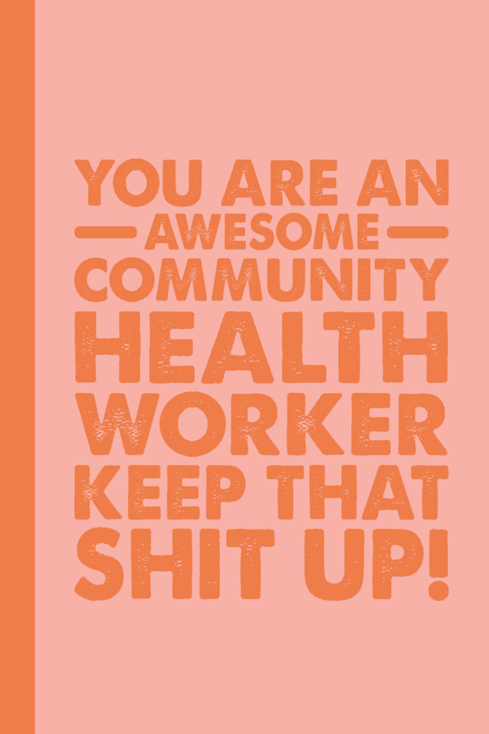 capítulo por capítulo baixar Community Health Worker gifts: You are an Awesome Community Health Worker Keep That Shit up!