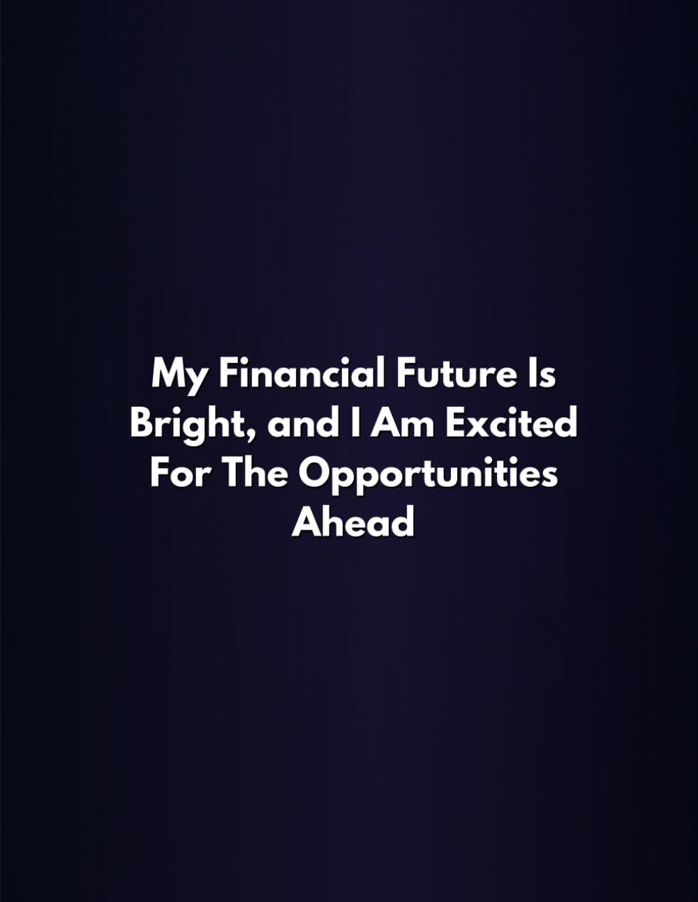 My Financial Future Is Bright, and I Am Excited For The Opportunities Ahead: Lined Notebook baixar livro de graça