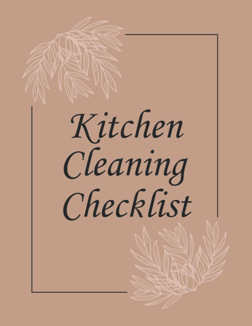 ler totalmente Kitchen Cleaning Checklist: Simple Daily Cleaning Records Notebook (Restaurants, Home, Cafe, Bars,Businesses...), Nude Cover