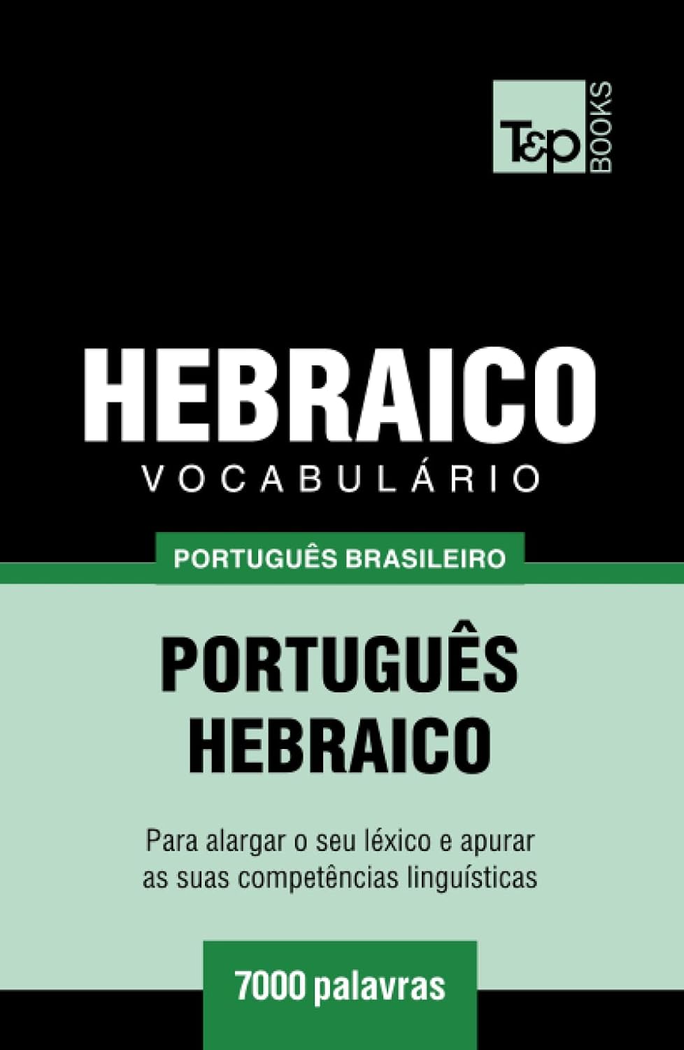Vocabulário Português Brasileiro-Hebraico - 7000 palavras (Brazilian Portuguese Collection) (Portuguese Edition) baixar livro de graça
