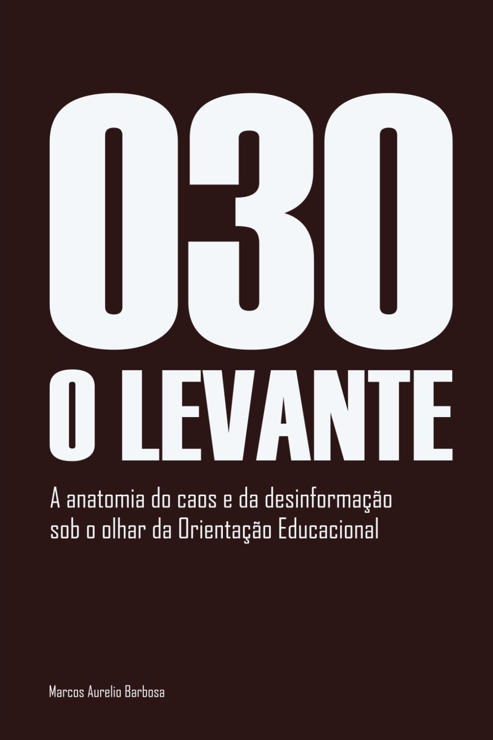 capítulo por capítulo baixar 030 O Levante: A anatomia do caos e da desinformação sob o olhar da Orientação Educacional.
