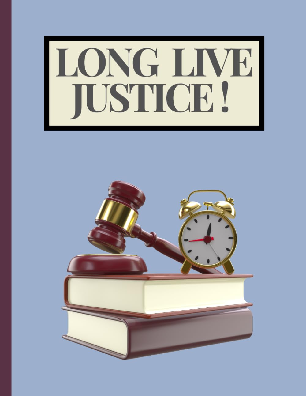 Long live justice!: Notary logbook 127 pages 8.5x11 inches