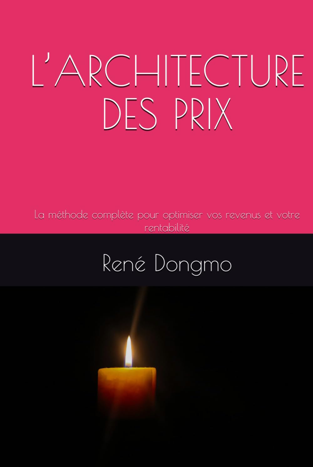 capítulo por capítulo baixar L’ARCHITECTURE DES PRIX: La méthode complète pour optimiser vos revenus et votre rentabilité (French Edition)