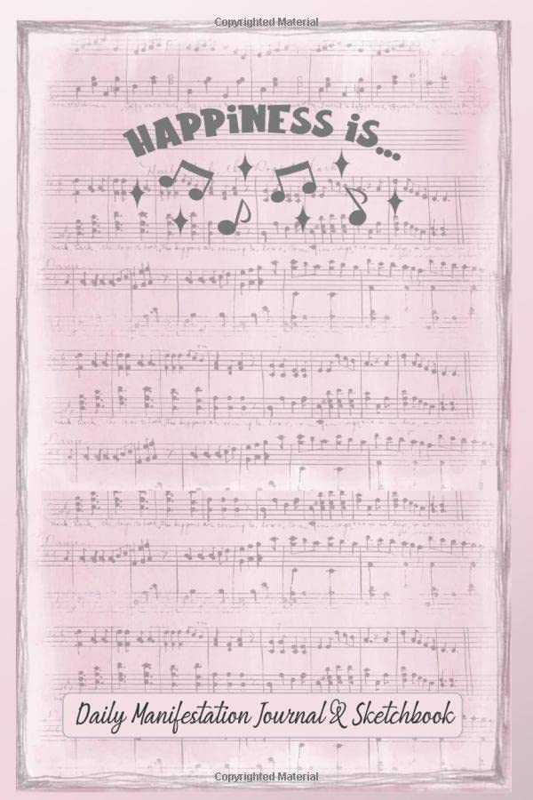 Happiness Is...Daily Manifestation Journal and Sketchbook: Bring your biggest dreams into your reality and draw, sketch and write about the miracles... Old fashioned vintage musical notes design. baixar o livro de graça