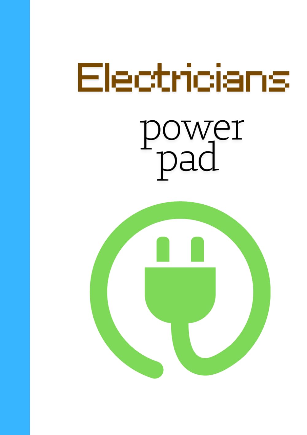 Electrician's Notes: Job Site Logbook for Electrical Contractors, Apprentices & Engineers: Daily Work Records, Wiring Notes, Measurements, Material Lists, Troubleshooting & Project Tracking baixar livro de graça