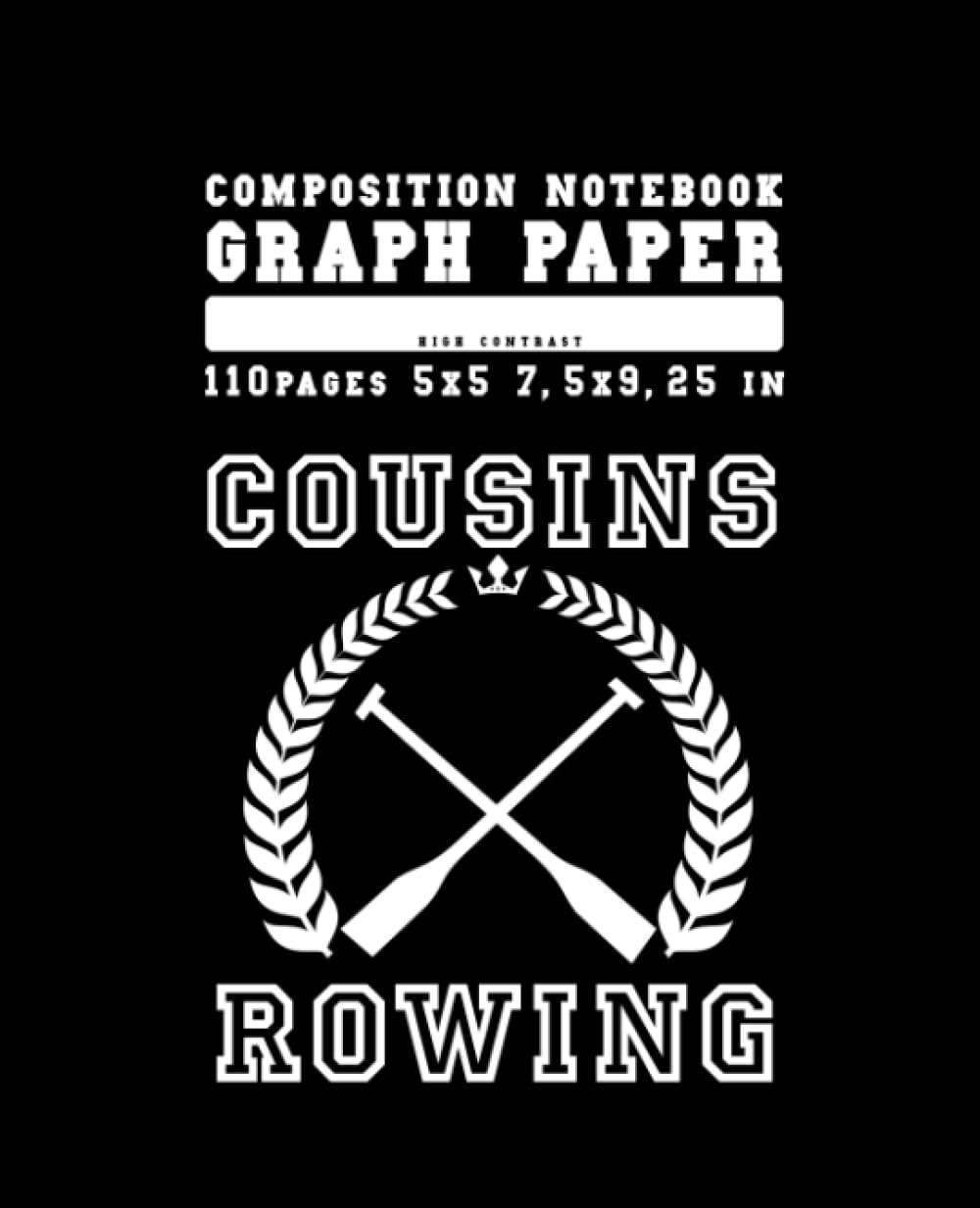 COMPOSITION NOTEBOOK│GRAPH PAPER 5x5│110 Pages 7,5x9,25in׀ COUSINS ROWING׀ HIGH CONTRAST: PATTERN׀Journal Writing For School, College, University׀ PROFESSIONAL COACHING׀ Students & Rowers baixar livro de graça