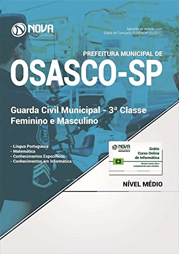 ler totalmente Apostila Prefeitura de Osasco - SP 2017 - Guarda Civil Municipal - 3ª Classe – Feminino e Masculino