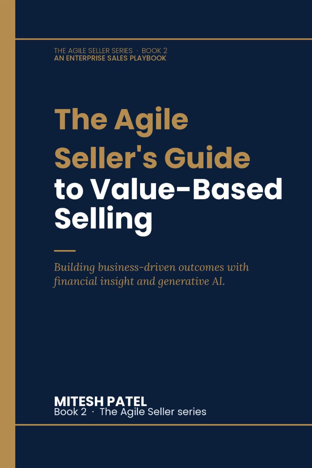 The Agile Seller's Guide to Value-Based Selling: Building business-driven outcomes with financial insight and generative AI. baixar o livro de graça