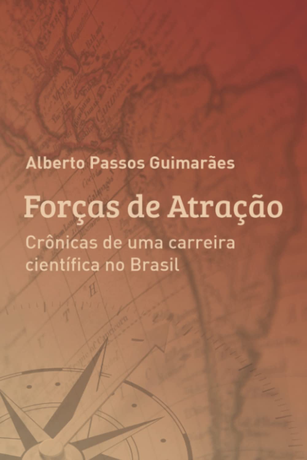 FORÇAS DE ATRAÇÃO: Crônicas de uma carreira científica no Brasil (Portuguese Edition) baixar o livro de graça