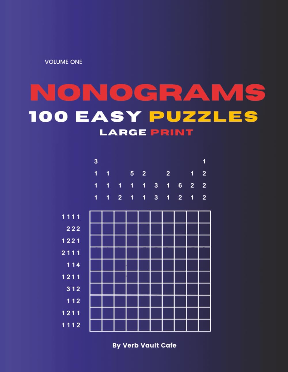 Nonograms 100 Easy Puzzles Large Print | Logic Grid Math Puzzles for Adults | Japanese Picross, Hanjie, Griddlers: Boredom Busters for Seniors with Number Clues & Solutions | Keep Your Mind Sharp baixar o livro de graça