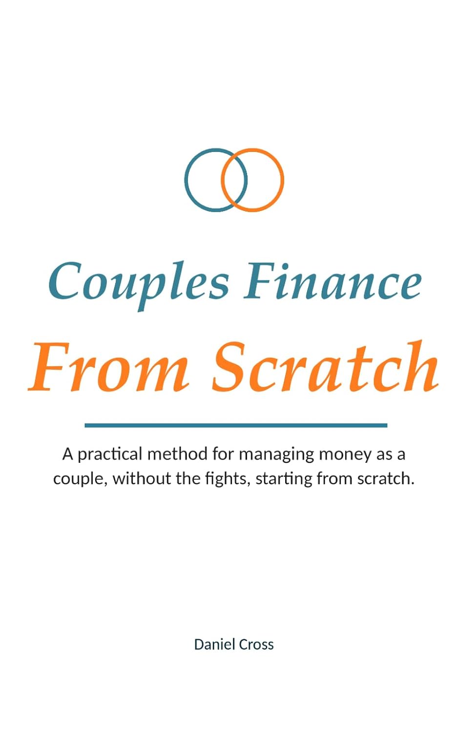 Couples Finance From Scratch: A practical method for managing money as a couple, without the fights, starting from scratch baixar livro de graça