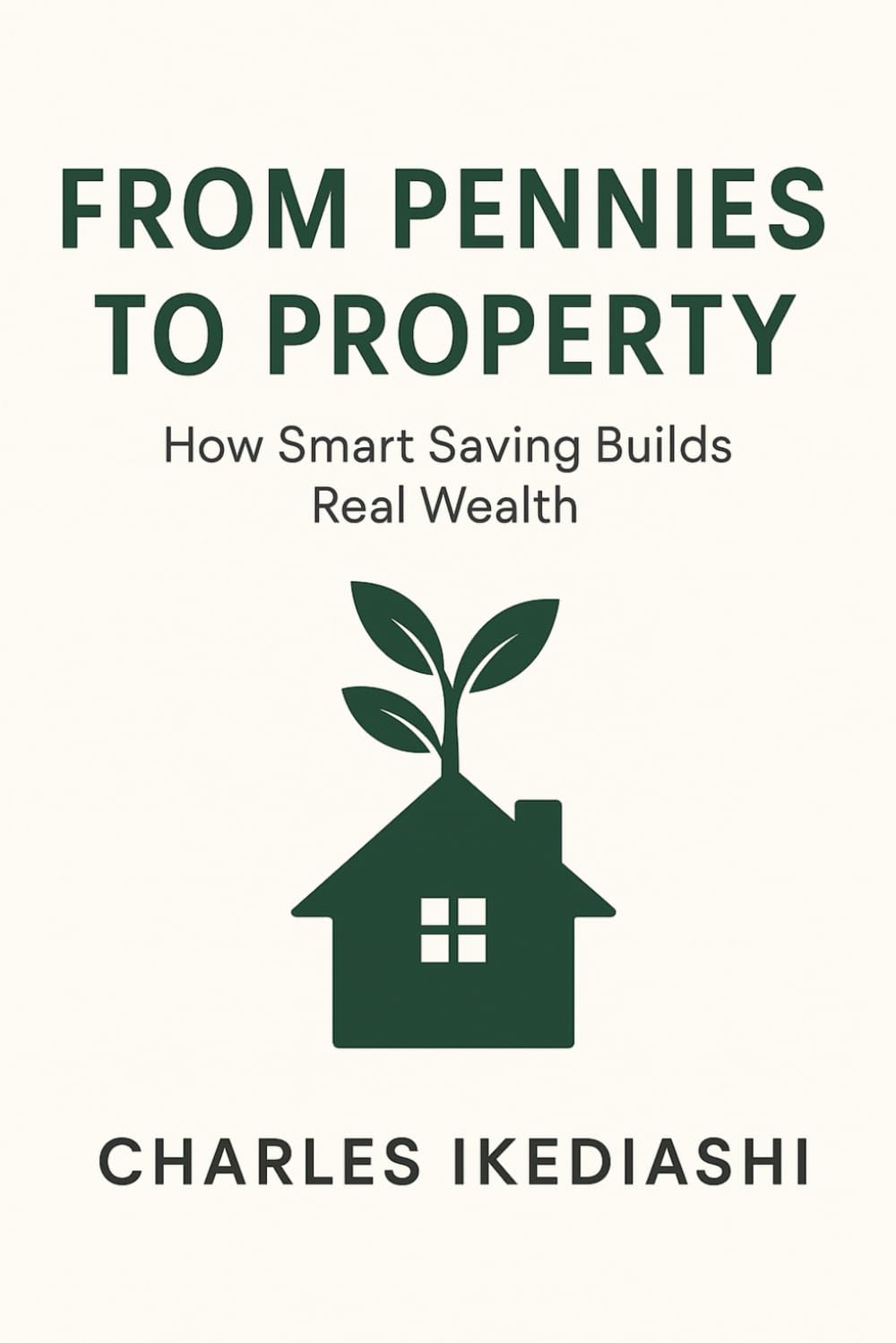 From Pennies to Property: How Smart Saving Builds Real Wealth: A practical guide to saving, budgeting, and building a property portfolio in the UK baixar o livro de graça