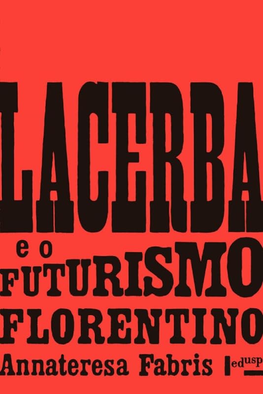 Lacerba e o Futurismo Florentino baixar livro de graça