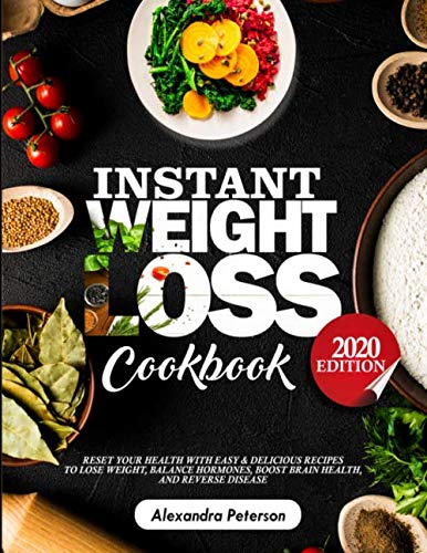 capítulo por capítulo baixar INSTANT WEIGHT LOSS COOKBOOK: Reset Your Health with Easy & Delicious Recipes to Lose Weight, Balance Hormones, Boost Brain Health and Reserve Disease 2020 Edition