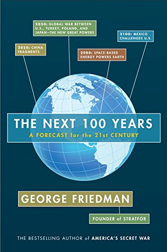 The Next 100 Years: A Forecast for the 21st Century (English Edition) baixar livro de graça