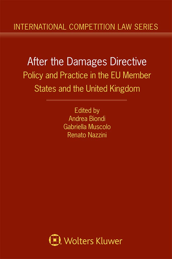 After the Damages Directive: Policy and Practice in the EU Member States and the United Kingdom (International Competition Law Series) (English Edition) baixar o livro de graça