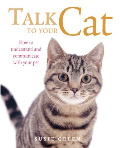 Talk to Your Cat: How to Communicate with Your Pet baixar livro de graça