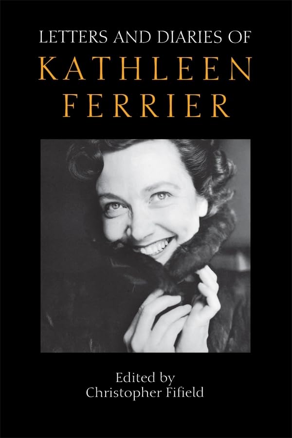 ler totalmente Letters and Diaries of Kathleen Ferrier (English Edition)