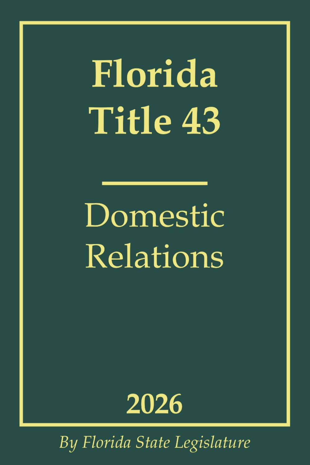 Florida Title 43 - Domestic Relations 2026