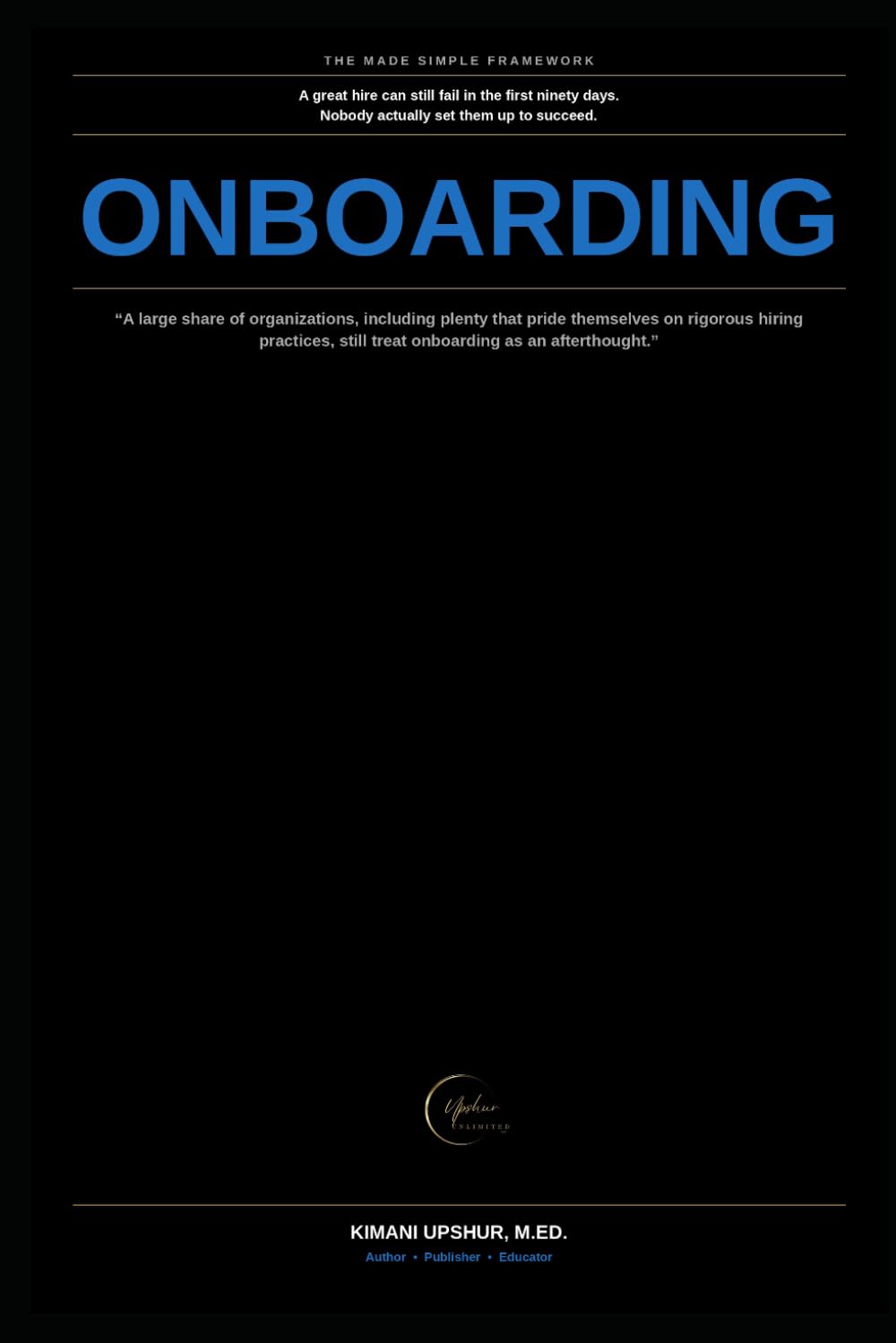 Onboarding Made Simple: How to Get New Hires Genuinely Productive, Instead of Left to Figure It Out Alone (The Made Simple Framework: Clear thinking for complex systems.) baixar livro de graça