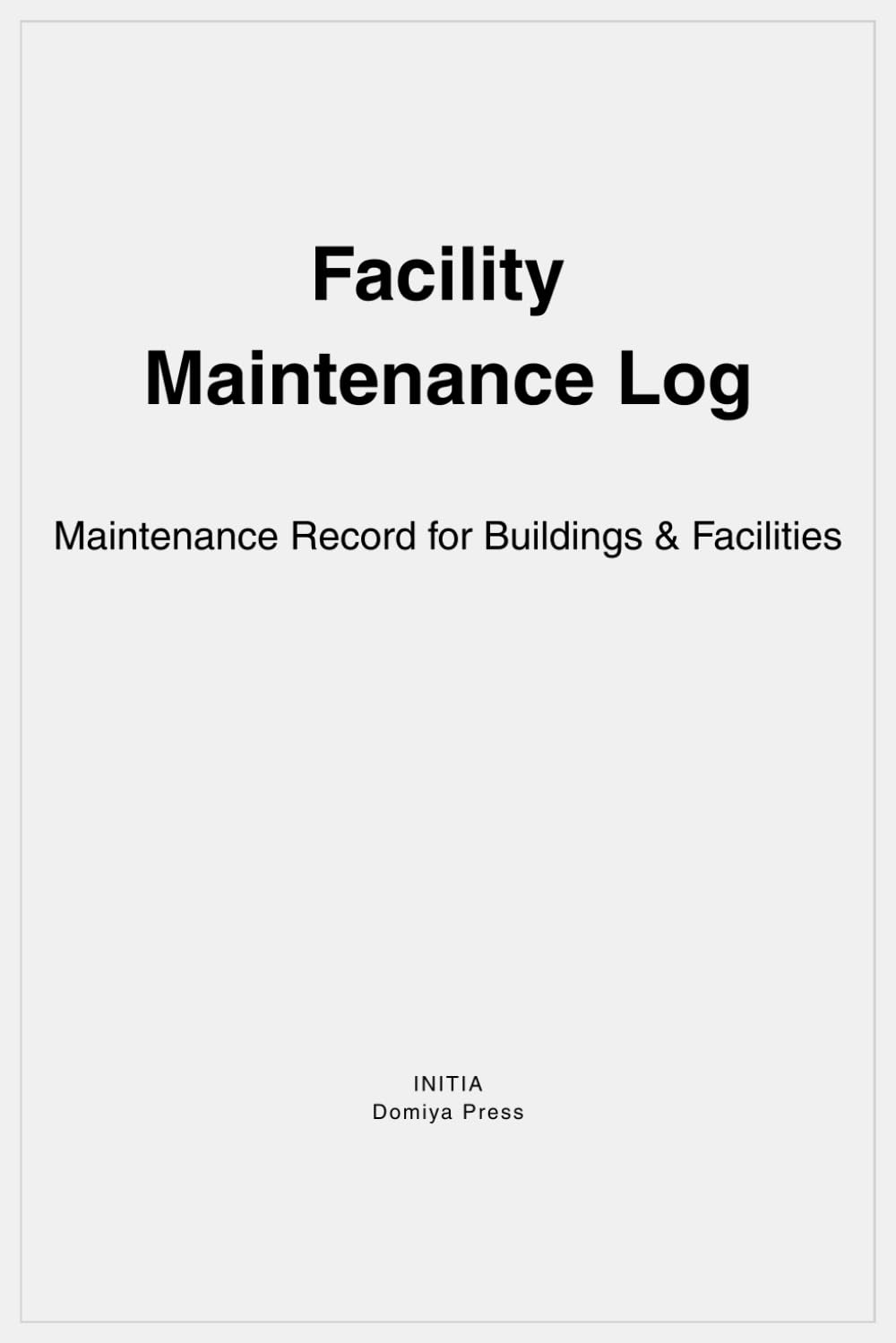 Facility Maintenance Log: Maintenance Record for Buildings & Facilities baixar o livro de graça