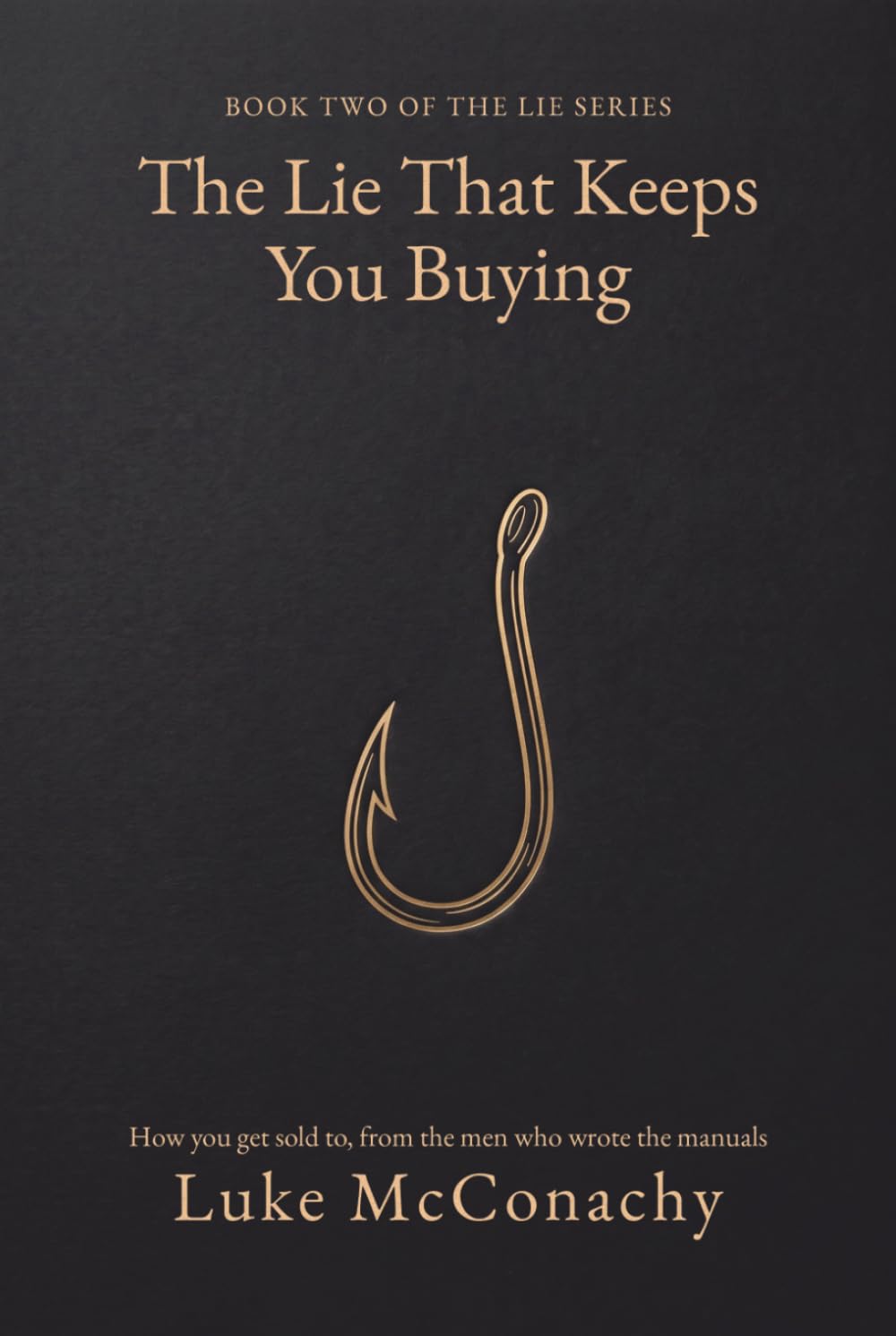 The Lie That Keeps You Buying: How you get sold to, from the men who wrote the manuals baixar livro de graça