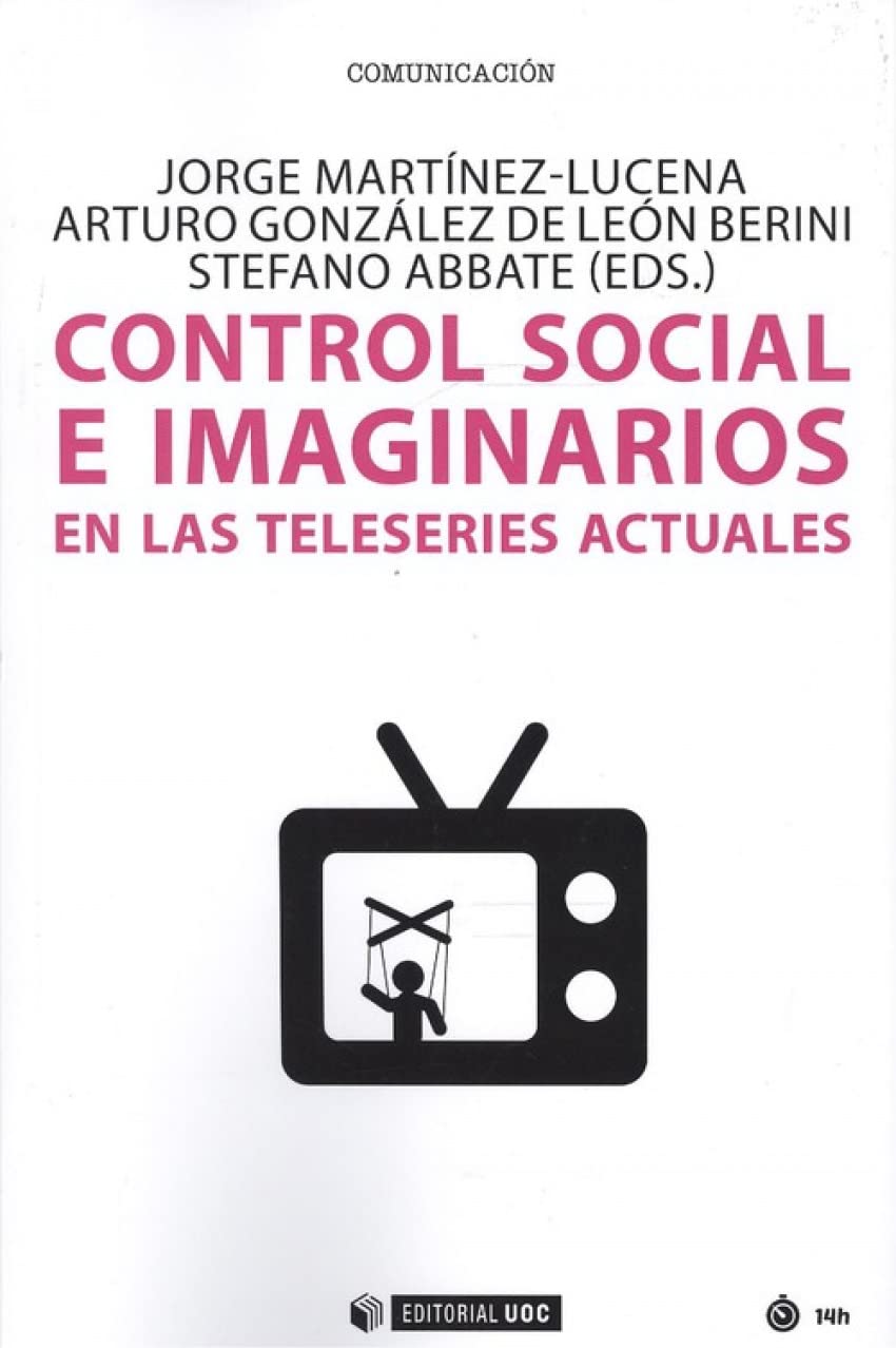 Control social e imaginarios en las teleseries actuales: 625