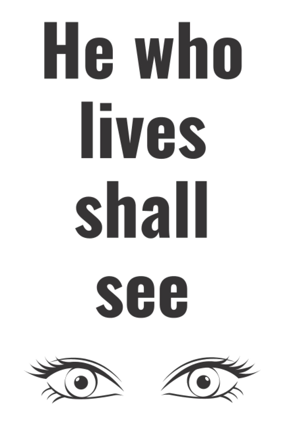 He who lives shall see: Swedish quote Notebook, white paper, 6×9 inches 120 pages suitable for kids, teen and adult baixar livro de graça