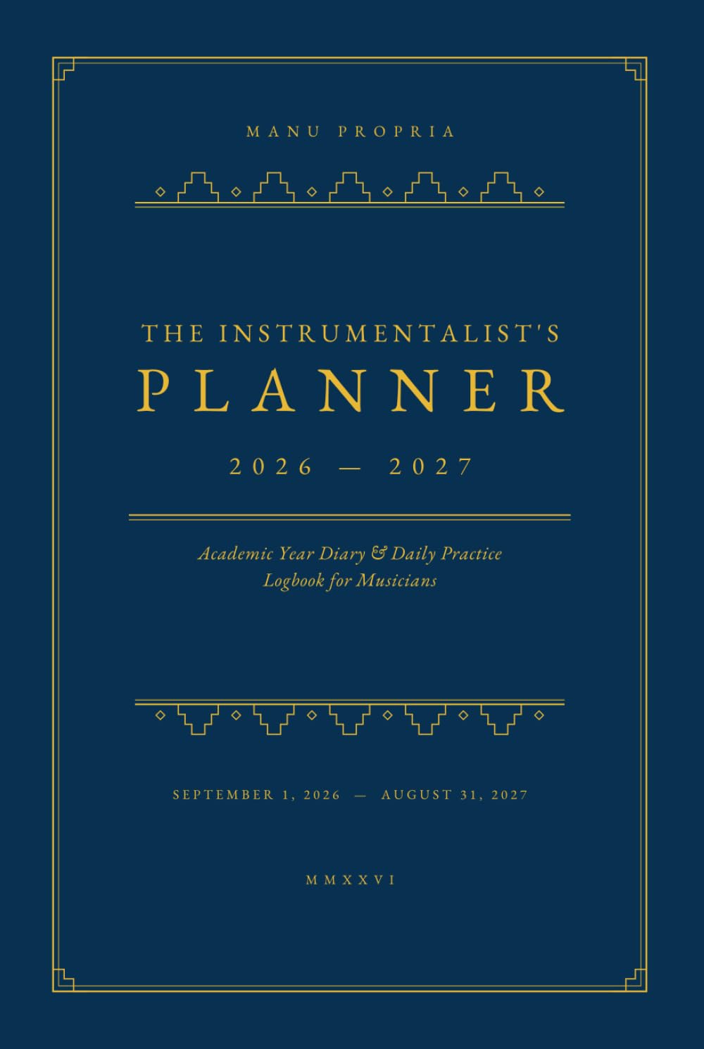 MANU PROPRIA — The Instrumentalist's Planner 2026-2027: Academic Year Diary & Daily Practice Logbook for Musicians - 53 Weekly Spreads - Practice... Monday Start - September 2026 to August 2027 baixar o livro de graça