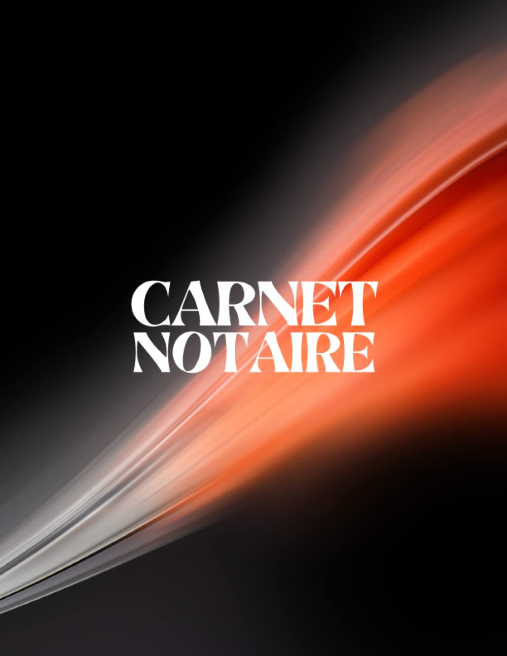 ler totalmente Carnet Notaire: Enregistrer des actes notariés | Journal des registres du notaire | Un journal de bord des registres de notaire pour les notaires publics | Journal du notaire public. (French Edition)