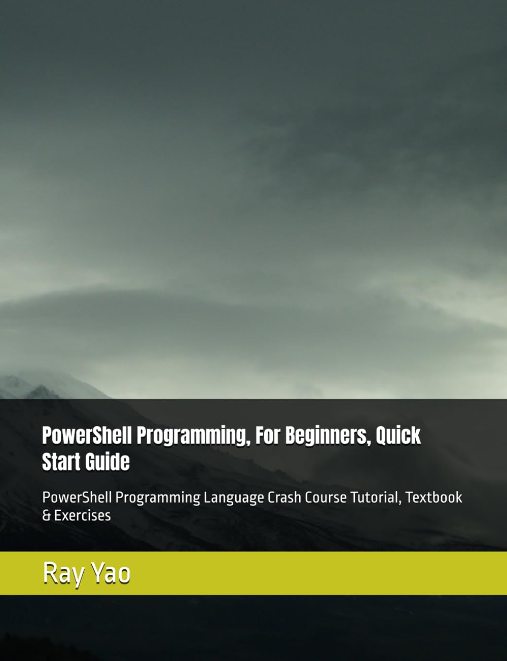 capítulo por capítulo baixar PowerShell Programming, For Beginners, Quick Start Guide: PowerShell Programming Language Crash Course Tutorial, Textbook & Exercises