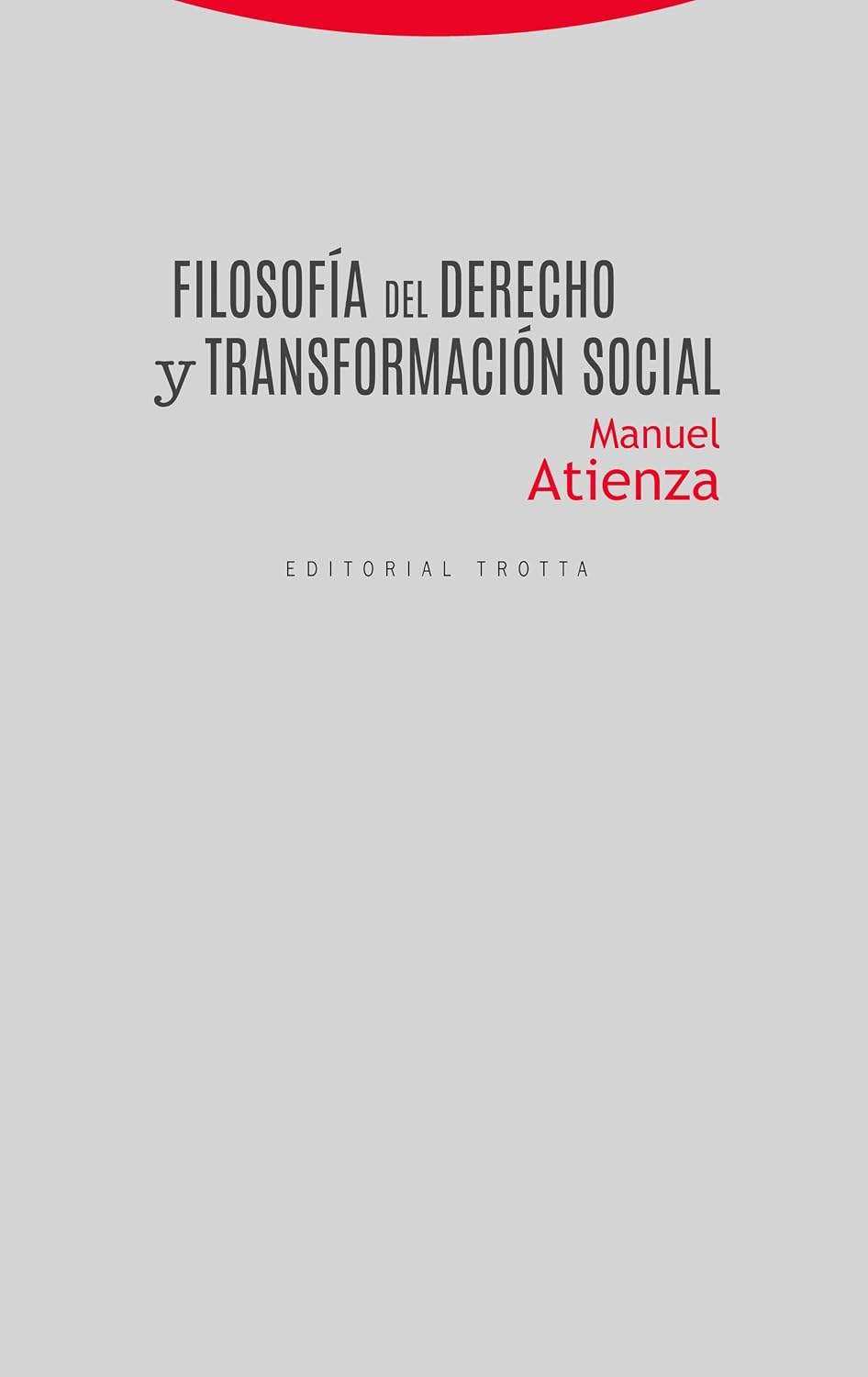 Filosofía del Derecho y transformación social (Estructuras y procesos. Derecho) (Spanish Edition)