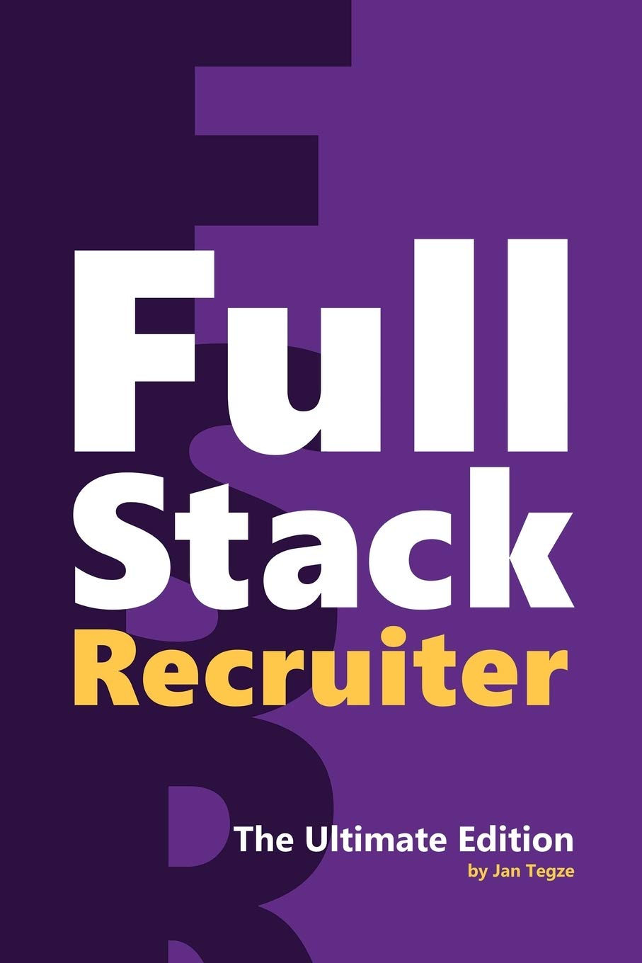 ler totalmente Full Stack Recruiter: The Ultimate Edition
