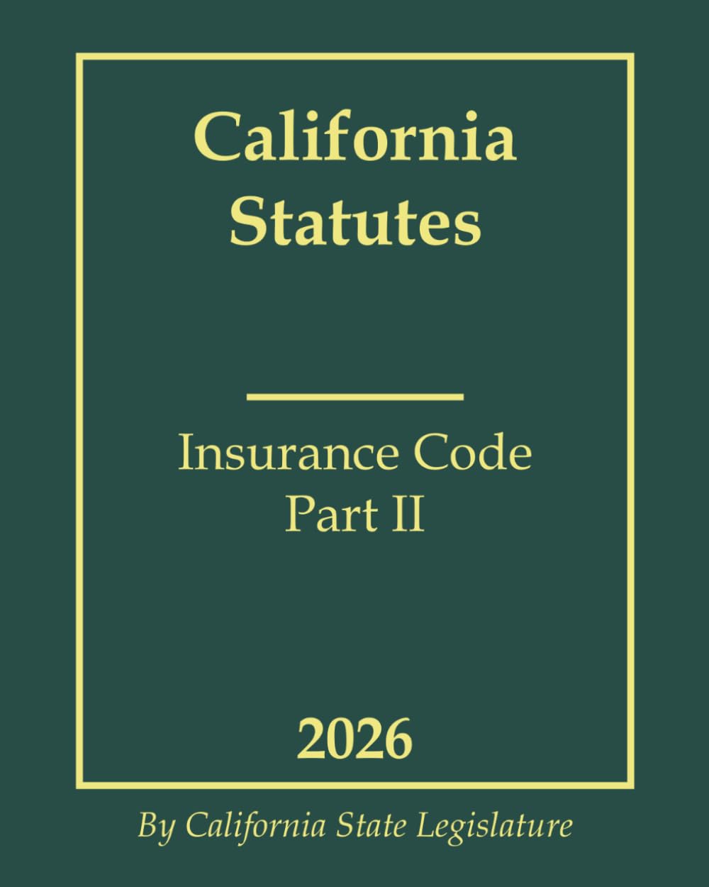 ler totalmente California Statutes - Insurance Code Part II 2026