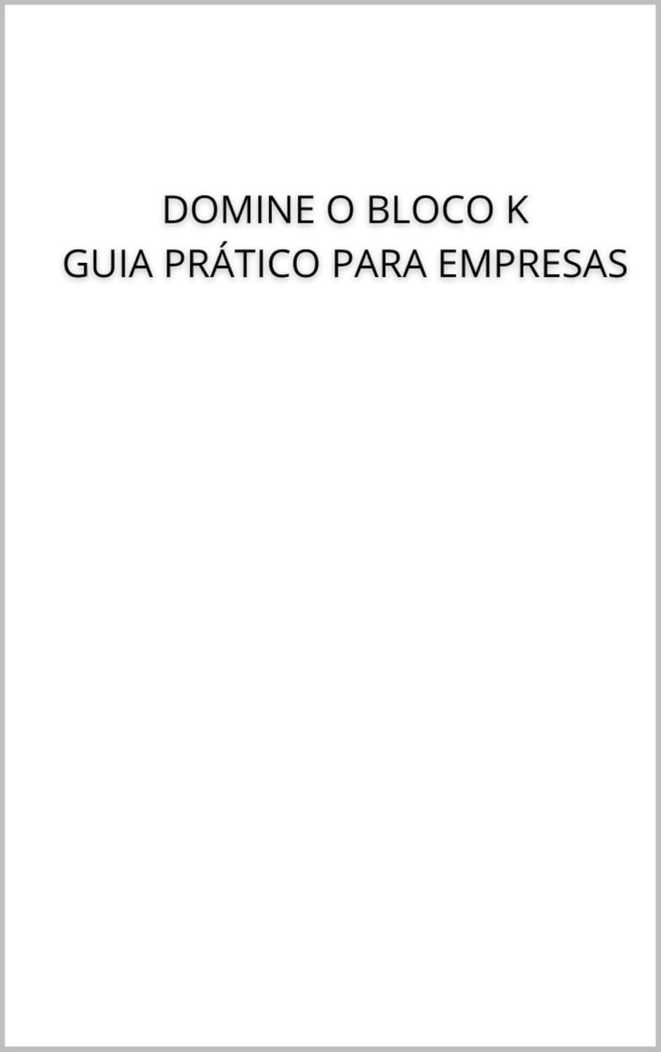 capítulo por capítulo baixar DOMINE O BLOCO K: Guia Prático para Empresas