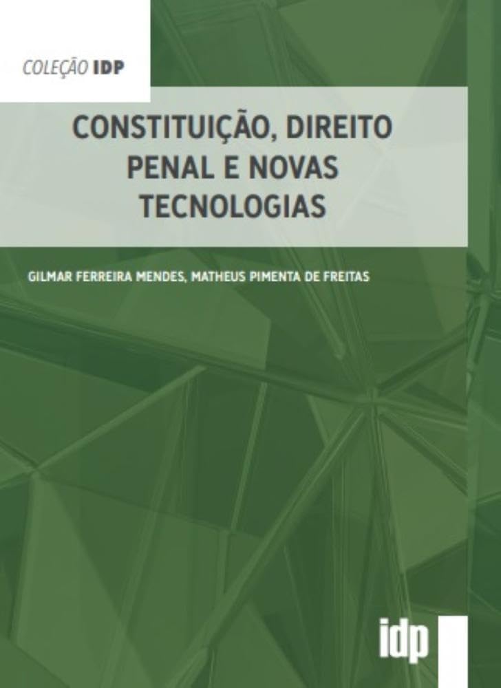 Constituição, Direito Penal e Novas Tecnologias